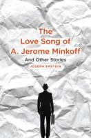 The Love Song of A. Jerome Minkoff: And Other Stories 0618721959 Book Cover