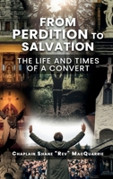 FROM PERDITION TO SALVATION: The Life and Times of a Convert B0DX43BCX6 Book Cover