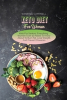 Keto Diet For Women: Keto For Seniors: Everything Women Over 50 Need To Know About To Burn Fat, Lose Weight, And Prevent Diseases 1802223487 Book Cover