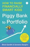 Piggy Bank to Portfolio: How to Raise Financially Smart Kids 9391165397 Book Cover