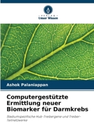 Computergestützte Ermittlung neuer Biomarker für Darmkrebs (German Edition) 6630030044 Book Cover