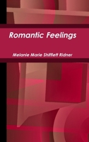 Romantic Feelings 0557526248 Book Cover
