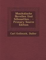 Musikalische Novellen Und Silhouetten 1293120537 Book Cover