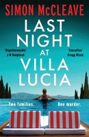 Last Night at Villa Lucia: A totally addictive psychological thriller with a jaw-dropping twist 1805086081 Book Cover