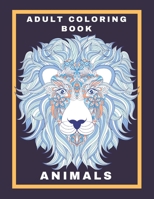 Adult Coloring Book Animals: Stress Relieving Animal Designs | Amazing Patterns Mandala and Relaxing B08QLY96PL Book Cover