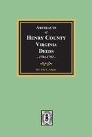 Henry County, Va., Abstracts of Deed Books 3 & 4, Aug. 1784 - June 1792 0893083593 Book Cover