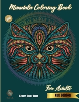 Mandala Coloring book: New Cat Edition: Stress Relief Book For Adults: Catty Edt.: Stress Relieving Cat designs: Coloring Book For Adults: Mo B09134LRQJ Book Cover