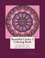 Beautiful Circles 2: 52 Circles Full of Doodle Art Designs to Color 1518661173 Book Cover