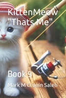 KittenMeow "Thats Me": Book 9 B0CPYS6NZJ Book Cover