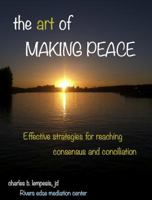 The Art of Making Peace 099129940X Book Cover