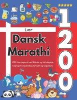 Lær Dansk Marathi: 1200 Hverdagsord med Billeder og Udtaleguide: Tosproget billedordbog for børn og begyndere (Danish Edition) B0GGR42XQ4 Book Cover