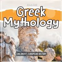 Greek Mythology: Children's European History 1071710060 Book Cover
