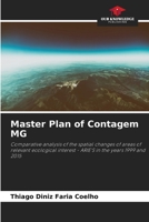 Master Plan of Contagem MG: Comparative analysis of the spatial changes of areas of relevant ecological interest - ARIE'S in the years 1999 and 2015 6206013650 Book Cover