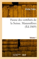 Faune des vertébrés de la Suisse. Volume 1. Mammifères 2329978588 Book Cover