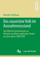 Das souveräne Volk im Ausnahmezustand: Zum Bild des Gemeinwesens in Heinrich von Kleists politischen Texten aus den Jahren 1808/1809 3662652110 Book Cover