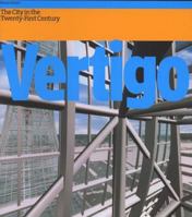 Vertigo: The Strange New World of the Contemporary City 1856691535 Book Cover