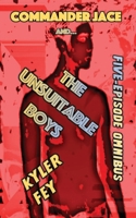Commander Jace and the Unsuitable Boys: Five-Episode Omnibus 194594501X Book Cover