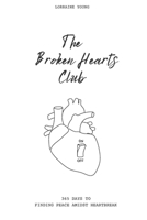 The Broken Hearts Club: 365 Days to Finding Peace Amidst Heartbreak B0F3P1RY9Q Book Cover