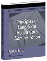 Principles of Long-Term Health Care Administration 0834213710 Book Cover