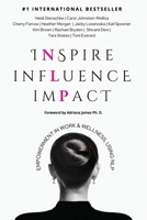 Inspire Influence Impact: Empowerment in Work & Wellness, Using NLP 1923223577 Book Cover