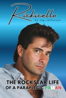 Rickicello: The Rockstar Life of a Paraplegic Paisan B0G5YGGG9W Book Cover