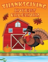 Thanksgiving Advent Calendar: Funny Thanksgiving Day Countdown Coloring Book For Kids And Toddlers | 60 Easy Coloring Pages B08M8346G4 Book Cover