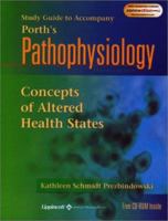 Study Guide to Accompany Porth's Pathophysiology: Concepts of Altered Health States, 6E (Book with CD-ROM) 0781728827 Book Cover