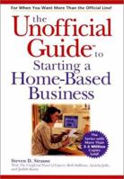 The Unofficial Guide to Starting a Home-Based Business 0764561510 Book Cover