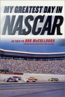 My Greatest Day in NASCAR 0312252544 Book Cover