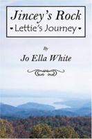 Jincey's Rock: Lettie's Journey 0741419777 Book Cover