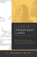 I've Seen the Promised Land : Martin Luther King, Jr. and the 21st Century Quest for the Beloved Community 1556054777 Book Cover