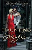 Haunting the Mayfair 1530400724 Book Cover