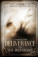 A Manual for Deliverance and Self-Deliverance B0DVGW5H1J Book Cover