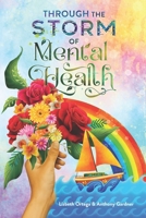 Through the Storm of Mental Health B0CR8S63R5 Book Cover
