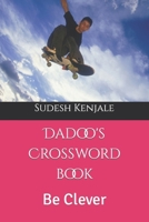 Dadoo's Crossword book: Be Clever B0C7DXKM2L Book Cover