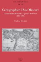 Cartographier L'Asie Mineure: L'Orientalisme Allemand A L'Epreuve Du Terrain (1835-1895) 904293185X Book Cover