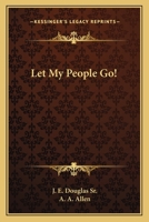 Let My People Go! 1163810819 Book Cover