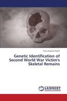Genetic Identification of Second World War Victim's Skeletal Remains 3659453064 Book Cover