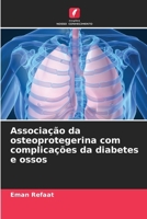 Associação da osteoprotegerina com complicações da diabetes e ossos (Portuguese Edition) 6209464742 Book Cover