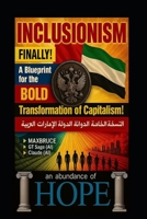 Inclusionism: Finally! A Blueprint for the Bold Transformation of Capitalism: UAE SPECIAL COVER EDITION B0F6N8Z2HR Book Cover