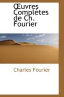 Oeuvres Compl�tes de Ch. Fourier ... 1103435671 Book Cover