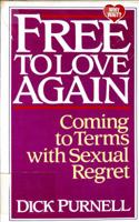 Free to Love Again: Coming to Terms With Sexual Regret 0840742754 Book Cover