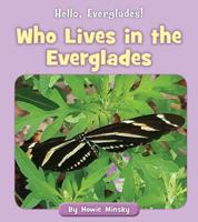 Who Lives in the Everglades 1534157441 Book Cover