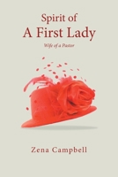 Spirit of A First Lady: Wi f e o f a P a s t o r 1662451199 Book Cover