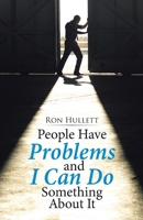 People Have Problems and I Can Do Something about It 1512746851 Book Cover