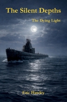 The Silent Depths: The Dying Light 1970754079 Book Cover