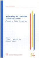 Reforming the Canadian Financial Sector: Canada in Global Perspective (Policy Forum Series, 34) 0889116881 Book Cover