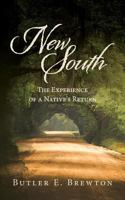 New South: The Experience of a Native's Return 1491027126 Book Cover