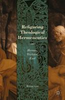 Refiguring Theological Hermeneutics: Hermes, Trickster, Fool 1349460001 Book Cover