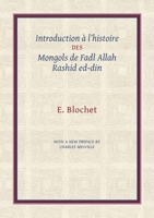 Introduction A L'Histoire Des Mongols de Fadl Allah Rashid Ed-Din 190972484X Book Cover